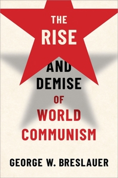 Hardcover The Rise and Demise of World Communism Book