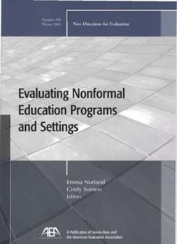 Paperback Evaluating Nonformal Education Programs and Settings: New Directions for Evaluation, Number 108 Book