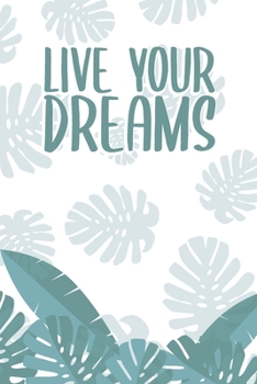 Paperback Live Your Dreams: Undated Daily Tracker and Goal Planner To Manage Your Tasks & To-Do Lists at Work or At Home Book