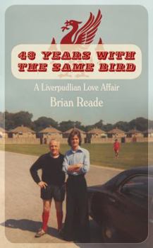 Hardcover 43 Years with the Same Bird: A Liverpudlian Love Affair Book