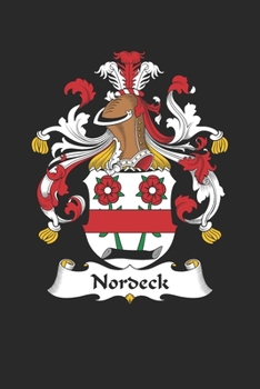 Paperback Nordeck: Nordeck Coat of Arms and Family Crest Notebook Journal (6 x 9 - 100 pages) Book