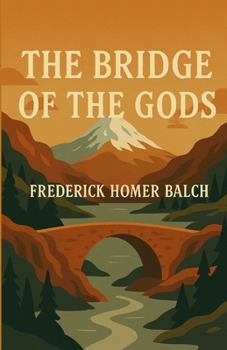 The Bridge Of The Gods(Illustrated)