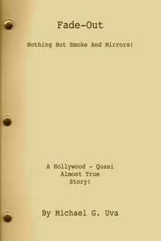 Paperback Fade Out: Nothing But Smoke And Mirrors! Book