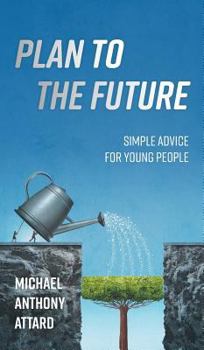 Hardcover Plan to the Future: Simple Advice for Young People Book