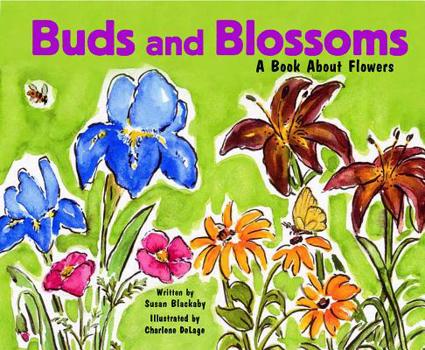 Hardcover Buds and Blossoms: A Book about Flowers Book