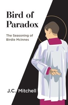 Bird of Paradox: The Seasoning of Birdie McInnes
