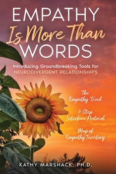 Paperback Empathy Is More Than Words: Introducing Groundbreaking Tools for NeuroDivergent Relationships Book