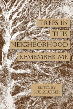 Trees in this Neighborhood Remember Me: the Scurfpea Publishing 2017 Poetry Anthology