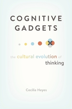 Hardcover Cognitive Gadgets: The Cultural Evolution of Thinking Book