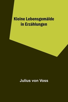 Paperback Kleine Lebensgemälde in Erzählungen [German] Book