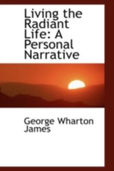Paperback Living the Radiant Life: A Personal Narrative Book