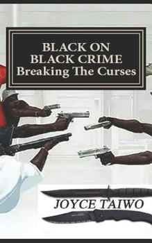 Paperback Black on Black Crime: Breaking the Curses Book