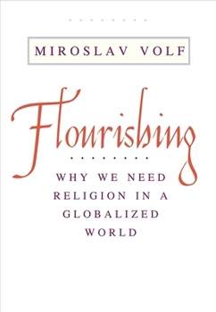Paperback Flourishing: Why We Need Religion in a Globalized World Book