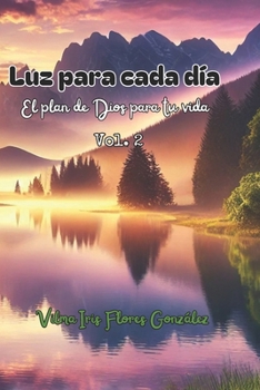 Paperback Luz para cada día: El plan de Dios para tu vida Vol.2 [Spanish] Book