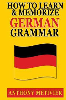 Paperback How to Learn and Memorize German Grammar Book