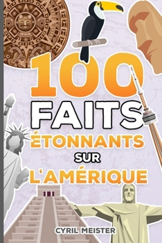 Paperback 100 faits étonnants sur l'Amérique [French] Book