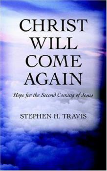 Paperback Christ Will Come Again: Hope for the Second Coming of Jesus Book