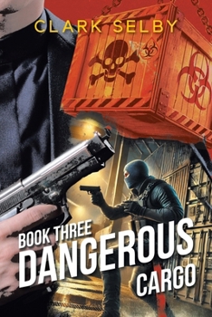 Paperback Dangerous Cargo: Book Three Book