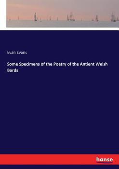 Paperback Some Specimens of the Poetry of the Antient Welsh Bards Book