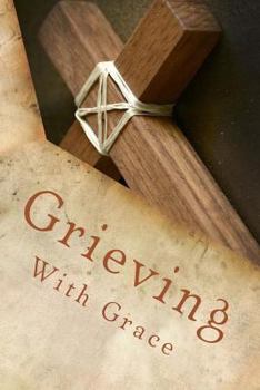 Paperback Grieving With Grace: Grief Work Journal and Christian Devotional Book