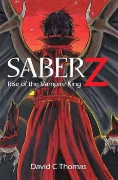 Paperback Saberz: Rise of the Vampire King (The Saberz Saga) Book