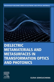 Paperback Dielectric Metamaterials and Metasurfaces in Transformation Optics and Photonics Book