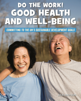 Do the Work!: Good Health and Well-Being