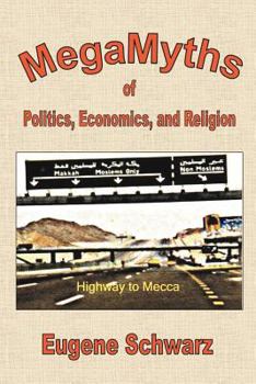 Paperback MegaMyths of Politics, Economics, and Religion Book