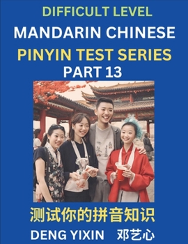 Paperback Chinese Pinyin Test Series (Part 13): Hard, Intermediate & Moderate Level Mind Games, Learn Simplified Mandarin Chinese Characters with Pinyin and Eng Book