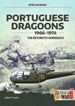 Paperback Portuguese Dragoons, 1966-1974: The Return to Horseback Book