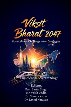 Viksit Bharat 2047: Possibilities, Challenges and Strategies