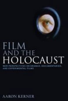 Paperback Film and the Holocaust: New Perspectives on Dramas, Documentaries, and Experimental Films Book