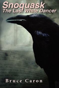 Paperback Snoquask: The Last White Dancer Book