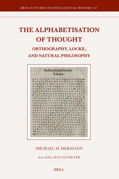 The Alphabetization of Thought: Orthography, Locke, and Natural Philosophy