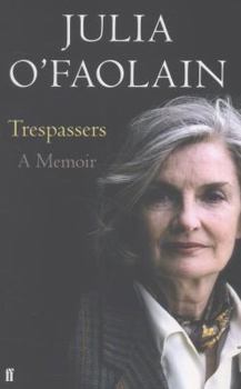 Paperback Trespassers: A Memoir. Julia O'Faolain Book