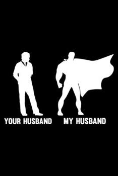 YOUR HUSBAND MY HUSBAND: A   Journal, Notepad, or Diary to write down your thoughts. - 120 Page - 6x9 -   College Ruled Journal - Writing Book, Personal Writing Space, Doodle, Note,   Sketchpad