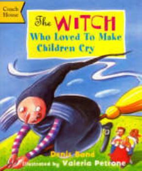 Paperback The Witch Who Loved to Make Children Cry Book