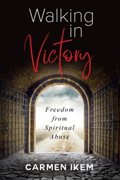 Paperback Walking In Victory: Freedom From Spiritual Abuse Book