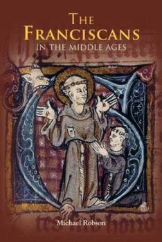 The Franciscans in the Middle Ages - Book  of the Monastic Orders