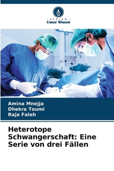 Paperback Heterotope Schwangerschaft: Eine Serie von drei Fällen [German] Book