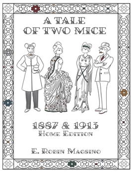 Paperback A Tale of Two Mice: 1887 & 1913 Home Edition Book