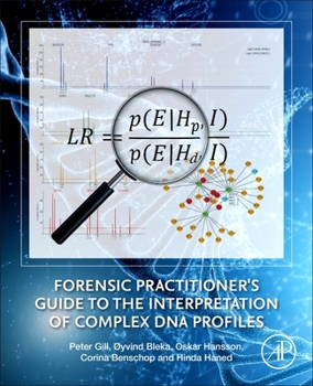 Paperback Forensic Practitioner's Guide to the Interpretation of Complex DNA Profiles Book