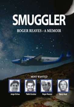 Hardcover Smuggler. Roger Reaves a Memoir Book