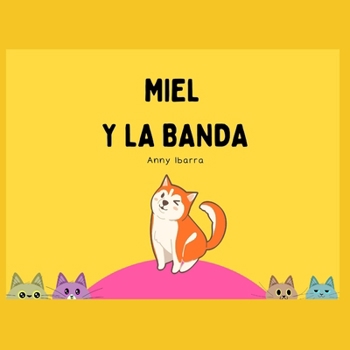 Paperback Miel y la Banda [Spanish] Book