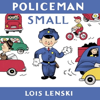 Policeman Small (Lois Lenski Books) - Book #10 of the Mr. Small