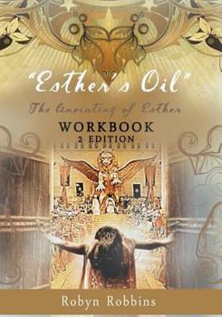 Paperback Esther's Oil: The Anointing of Esther: Workbook 2 Book