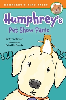 My Pet Show Panic! - Book #7 of the Humphrey's Tiny Tales