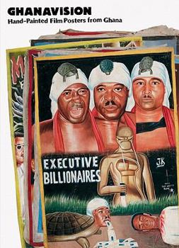 Hardcover Ghanavision: Hand-Painted Film Posters from Ghana Book
