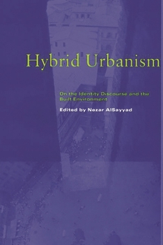 Hardcover Hybrid Urbanism: On the Identity Discourse and the Built Environment Book