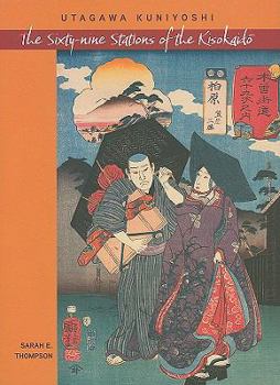 Hardcover Utagawa Kuniyoshi: The Sixty-Nine Stations of the Kisokaido Book